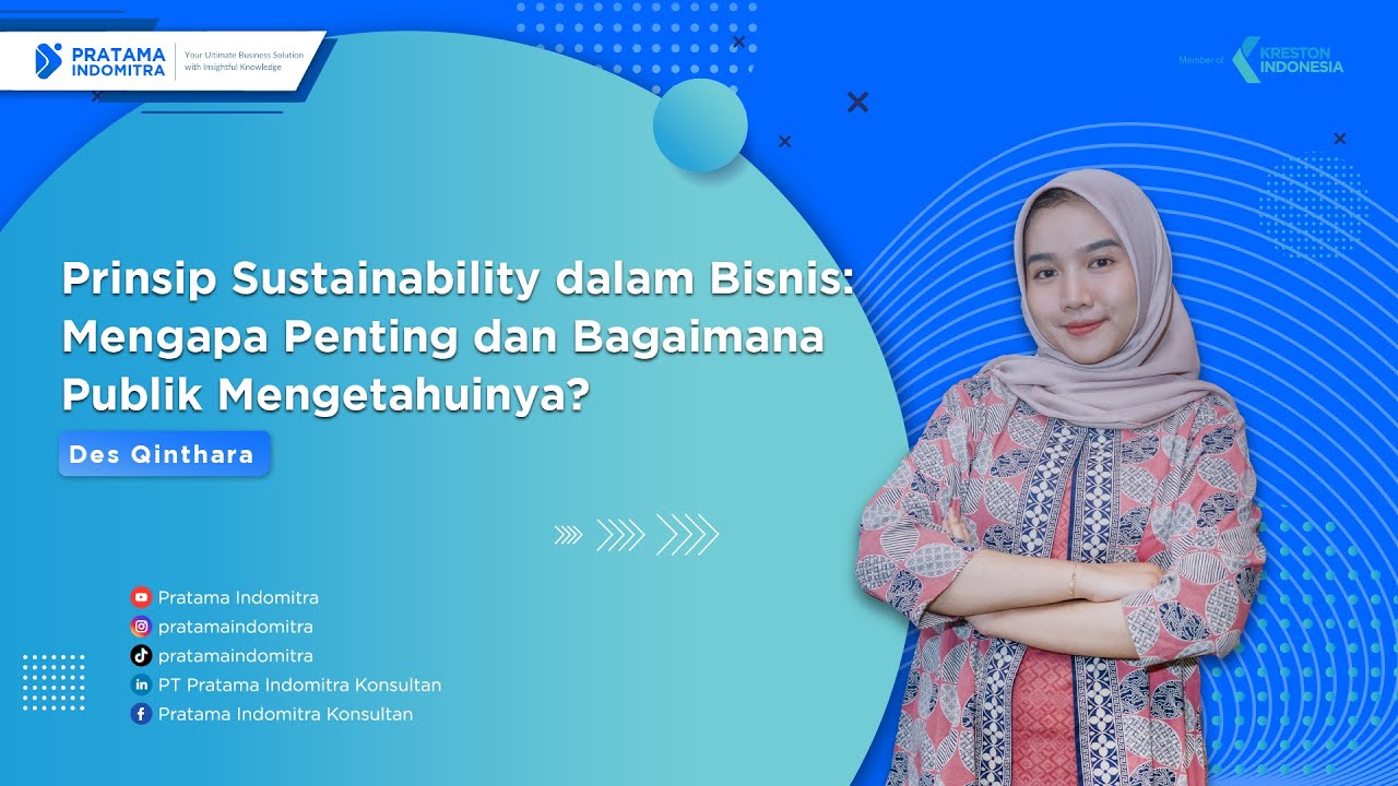 Prinsip Sustainability dalam Bisnis: Mengapa Penting dan Bagaimana Publik Mengetahuinya?